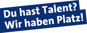 Du hast Talent? Wir haben Platz!